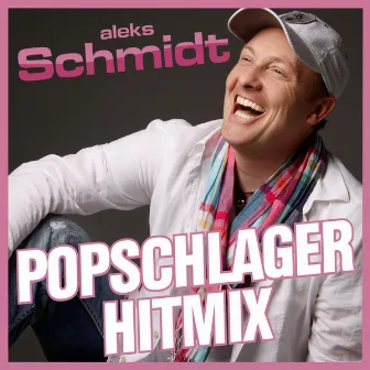 Popschlager Hitmix by Aleks Schmidt