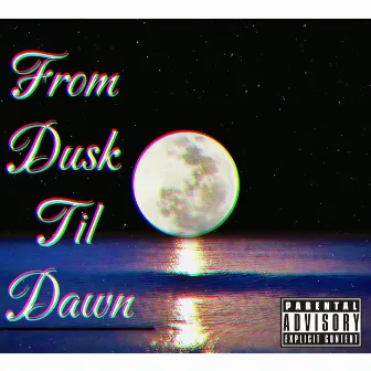 From Dusk Til Dawn by Kay Bandz