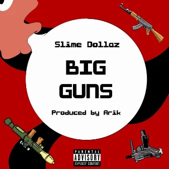 Big Guns by Arik