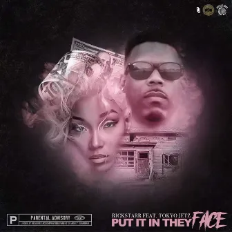 Put It in They Face by Rickstarr