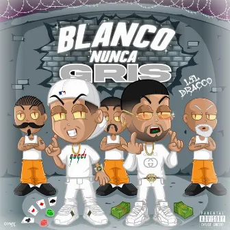 Blanco Nunca Gris by Lil Dracco