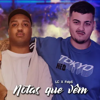 Notas Que Vem by Felp$