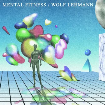 Mental Fitness by Wolf Lehmann