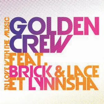 In Love With The Music by Golden Crew