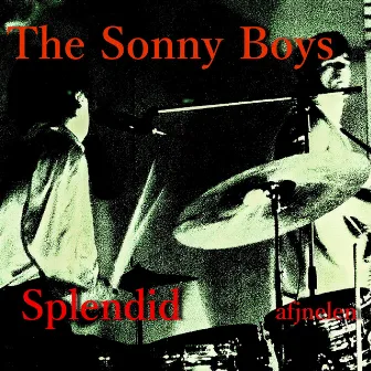 The Sonny Boys, Splendid, Afjnelen by Splendid