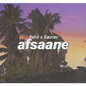 Afsaane by 6shit