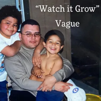 Watch It Grow by Vague