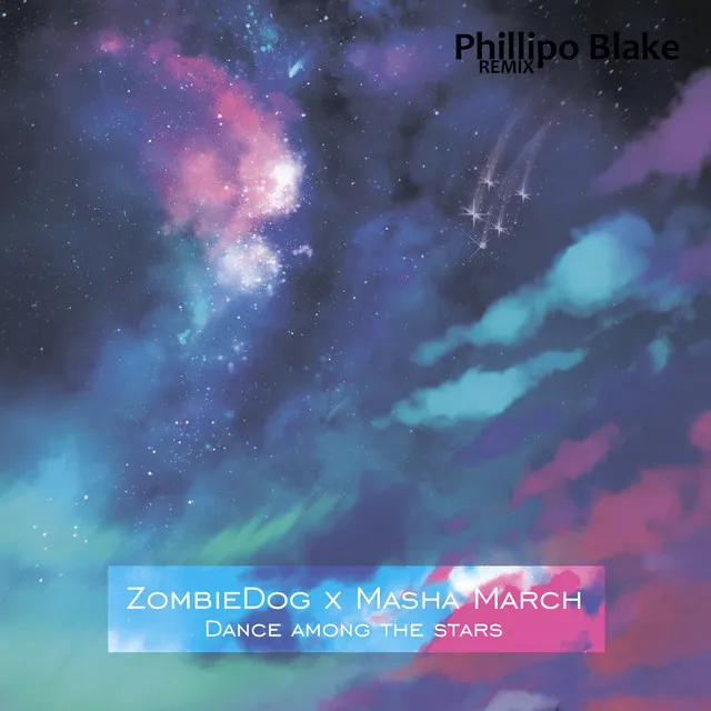 Dance Among the Stars (Phillipo Blake Remix)