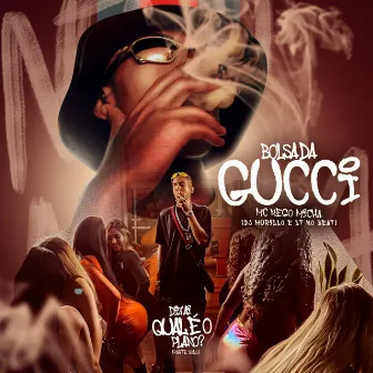 Bolsa Da Gucci by Murillo e LT no Beat