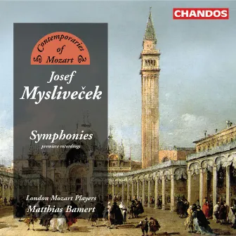 Mysliveček: Symphonies by Josef Mysliveček