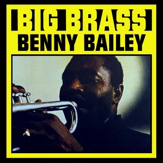 Big Brass by Benny Bailey