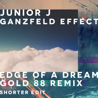 Edge of a Dream (Gold 88 Remix - Shorter Edit) by Ganzfeld Effect