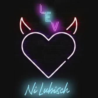 Ni Lubisch by Lev