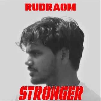 STRONGER by RudraOM