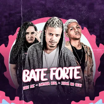 Bate Forte (Remix) by Eric MC