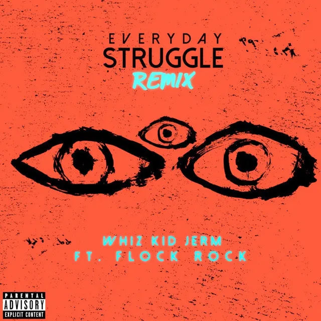 Everyday Struggle - Remix