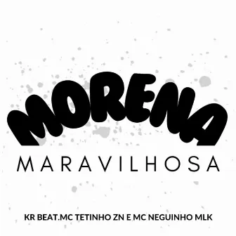 Morena Maravilhosa by MC Tetinho ZN