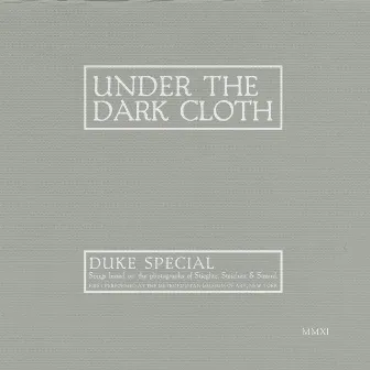 Under the Dark Cloth by Duke Special