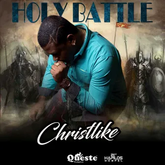 Holy Battle - Single by Christlike