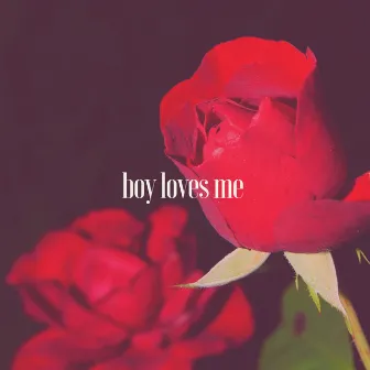 Boy Loves Me by Ivory Layne