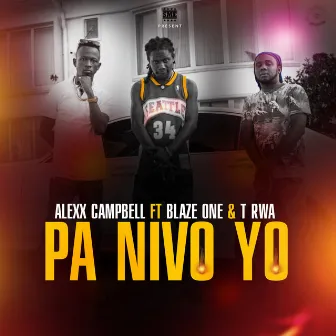 Pa Nivo Yo by Alexx campbell