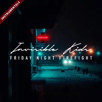 Invisible Kids (Instrumentals) by Friday Night Firefight