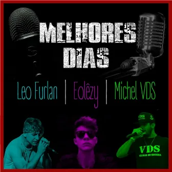 Melhores Dias by Michel Vds