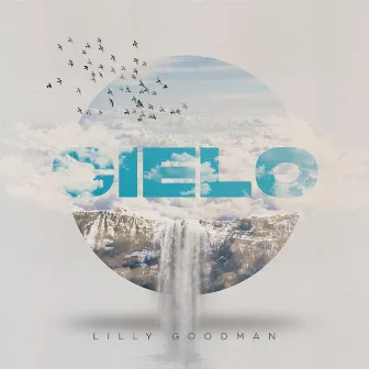 Cielo by Lilly Goodman