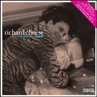 I'd Like a Virgin by Richard Cheese