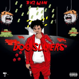 Dog Slayers by Big Wan