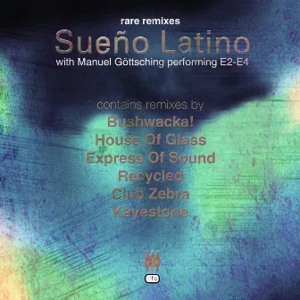 Sueño Latino (Rare Remixes) by Manuel Goettsching