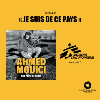 Je suis de ce pays by Ahmed Mouici