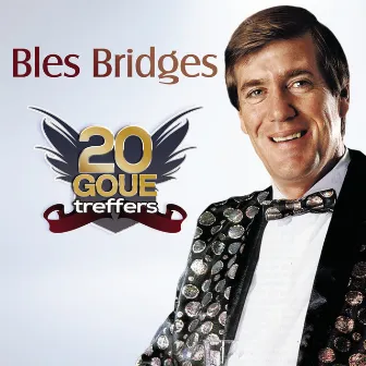 20 Goue Treffers by Bles Bridges