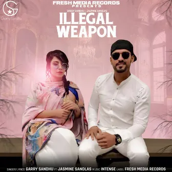 Illegal Weapon by Garry Sandhu