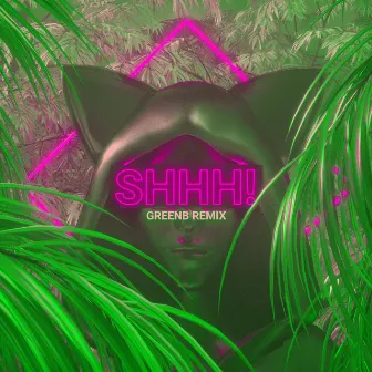 SHHH! (GreenB Remix) by JBin