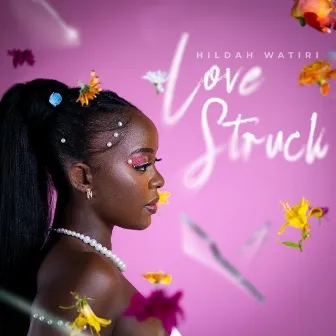 Love Struck by Hildah Watiri