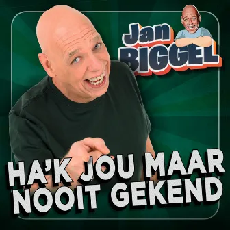 Ha'k Jou Maar Nooit Gekend by Jan Biggel