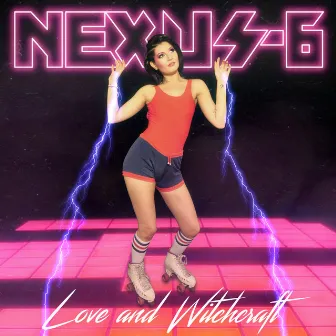 Love and Witchcraft by Nexus 6