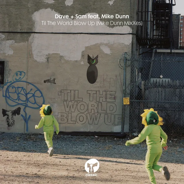 Til The World Blow Up (feat. Mike Dunn) - Mike Dunn DubB MixX