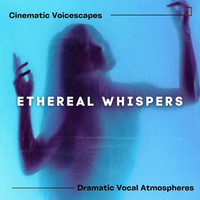 Ethereal Whispers: Dreamy Cinematic Voicescapes