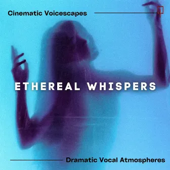 Ethereal Whispers: Dreamy Cinematic Voicescapes by Q-Factory by Robert Etoll