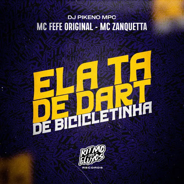 Ela Ta de Dart de Bicicletinha