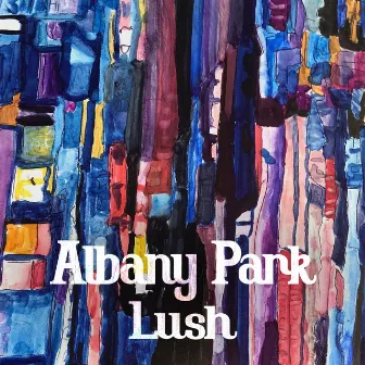 Lush by Albany Park