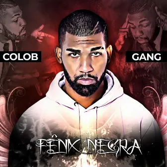 Fênix Negra by Colob Gang