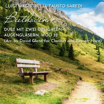 Beethoven: Duet mit zwei obligaten Augengläsern, WoO 32 (Arr. by David Glenn for Clarinet and Bassett Horn) by Fausto Saredi