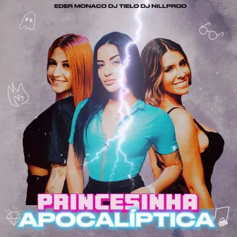 Princesinha Apocalíptica by Dj Tielo