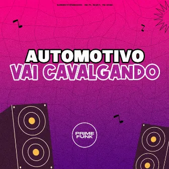 Automotivo Vai Cavalgando by DJMONTTEIROOFICIAL