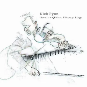 Live At the QEH and Edinburgh Fringe by Nick Pynn