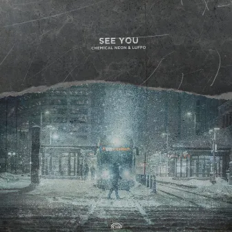 See You by Chemical Neon