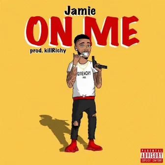 On Me by Jamie